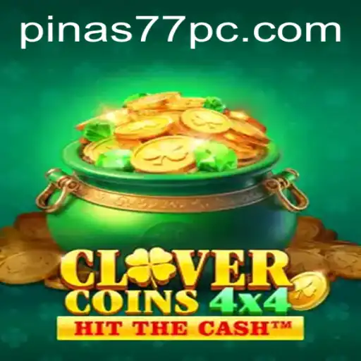 Introducing CloverCoins4x4: A Thrilling Game Experience with Pinas77