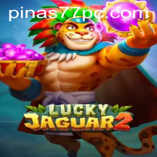 Exploring the Fascinating World of Luckyjaguar2: The Game that Rivets Pinas77 Enthusiasts